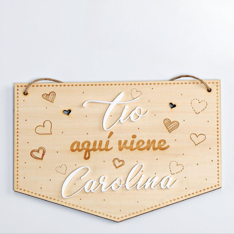 CARTEL MADERA "TIO AQUÍ VIENE..." PERSONALIZADO