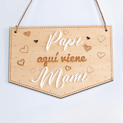 CARTEL MADERA "PAPI AQUÍ...